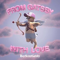 BOY $COUT GATSBY – FROM GATSBY WITH LOVE