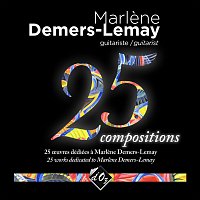 Marlene Demers-Lemay – 25 Compositions