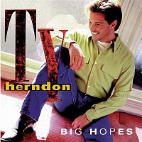 Ty Herndon – Big Hopes