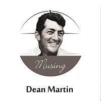Dean Martin – Musing