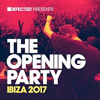 Various Artists.. – Defected Presents The Opening Party Ibiza 2017