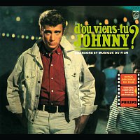 Johnny Hallyday – D'ou viens-tu Johnny ? [Bande originale du film]