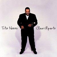 Tito Nieves – Clase Aparte