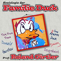 Roland Girtler – Soziologie der Familie Duck