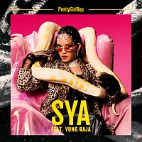 SYA, Yung Raja – PrettyGirlBop