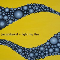 Jazzdebakel – Light My Fire