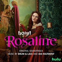 Drum & Lace, Ian Hultquist – Rosaline [Original Soundtrack]