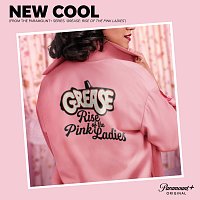 New Cool [From the Paramount+ Series ‘Grease: Rise of the Pink Ladies']