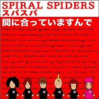 Spiral Spiders – Maniatte Imasunde