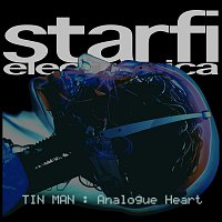 Starfi Electronica – Tin Man : Analogue Heart
