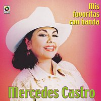 Mercedes Castro – Mis Favoritas Con Banda