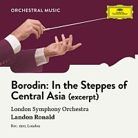 London Symphony Orchestra, Landon Ronald – Borodin: In the Steppes of Central Asia (Excerpt)