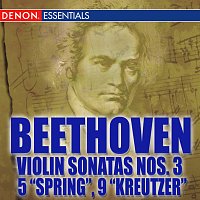 Carlos Moerdijk, Emmy Verhey – Beethoven Violin Sonatas Nos. 3 - 5 "Spring" - 9 "Kreutzer"