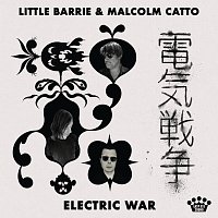 Little Barrie, Malcolm Catto – Electric War