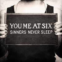 You Me At Six – Sinners Never Sleep