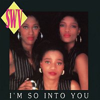 SWV – I'm So Into You