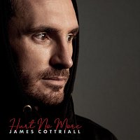 James Cottriall – Hurt No More
