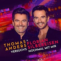 Thomas Anders & Florian Silbereisen – Versuch's nochmal mit mir