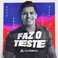 Alysson – Faz O Teste
