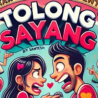 Santesh, Ala – Tolong Sayang