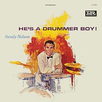 Sandy Nelson – He's A Drummer Boy!