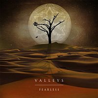 VALLEYS – Fearless