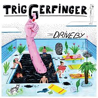 Triggerfinger – Driveby