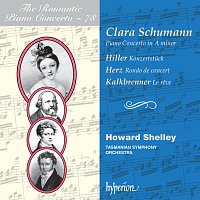 Howard Shelley, Tasmanian Symphony Orchestra – Clara Schumann: Piano Concerto & Works by Hiller, Herz & Kalkbrenner (Hyperion Romantic Piano Concerto 78)