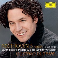 Simón Bolívar Symphony Orchestra of Venezuela, Gustavo Dudamel – Beethoven: Symphony No.3 - "Eroica"; Overtures