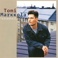 Tomi Markkola – Taivaskalliolla