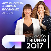 Aitana Ocana, Miriam Rodríguez – Valerie [Operación Triunfo 2017]