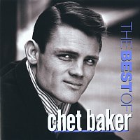 Chet Baker – The Best Of Chet Baker