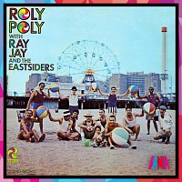 Ray Jay And The Eastsiders – Roly Poly