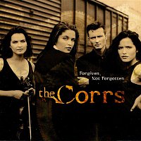 The Corrs – Forgiven, Not Forgotten
