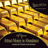 Hypnosis Audio Center – Attract Money in Abundance - Guided Self-Hypnosis