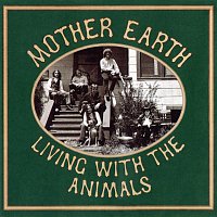 Mother Earth – Living With The Animals