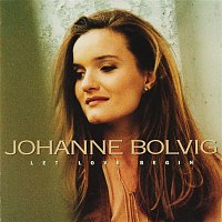 Johanne Bolvig – Let Love Begin