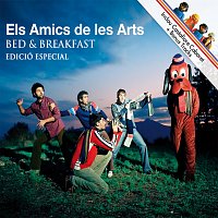 Els Amics De Les Arts – Bed & Breakfast [Edició Especial]