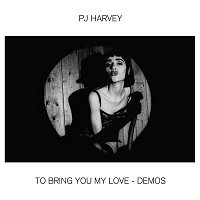PJ Harvey – To Bring You My Love - Demos