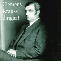 Clemens Krauss – Clemens Krauss dirigiert die Wiener Philharmoniker