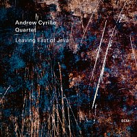 Andrew Cyrille Quartet – Leaving East of Java