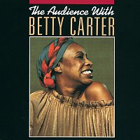 Betty Carter – The Audience With Betty Carter [Live]