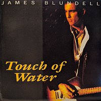 James Blundell – Touch Of Water