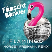 Faaschtbankler – Flamingo [Morgen Freimann Remix]