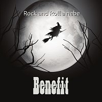 Benefit – Rock and Roll a nebe