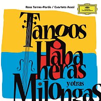 Rosa Torres-Pardo, Cuarteto Assai – Tangos, Habaneras Y Otras Milongas