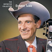 Ernest Tubb – The Definitive Collection