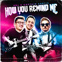 HBz, Captain Curtis – How You Remind Me