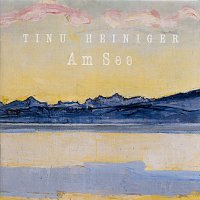 Tinu Heiniger – Am See
