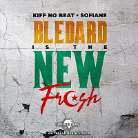 Kiff No Beat, Sofiane – Blédard Is The New Fresh